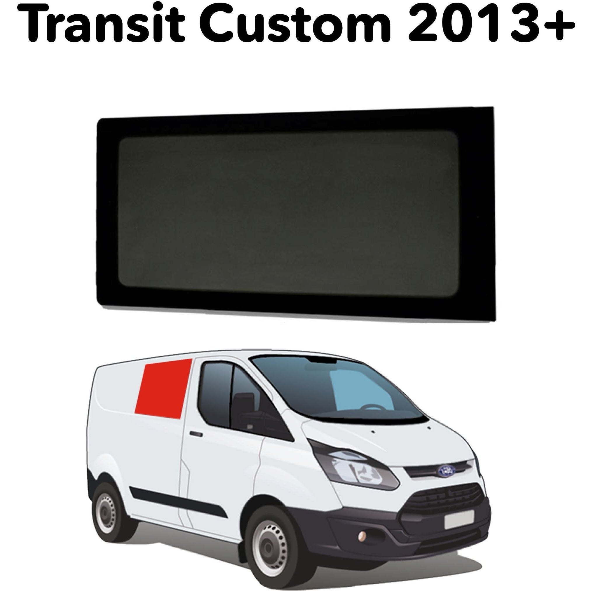 Right Fixed Window Ford Transit Custom 2013+ - Non-sliding Door Camper Glass by Kiravans 