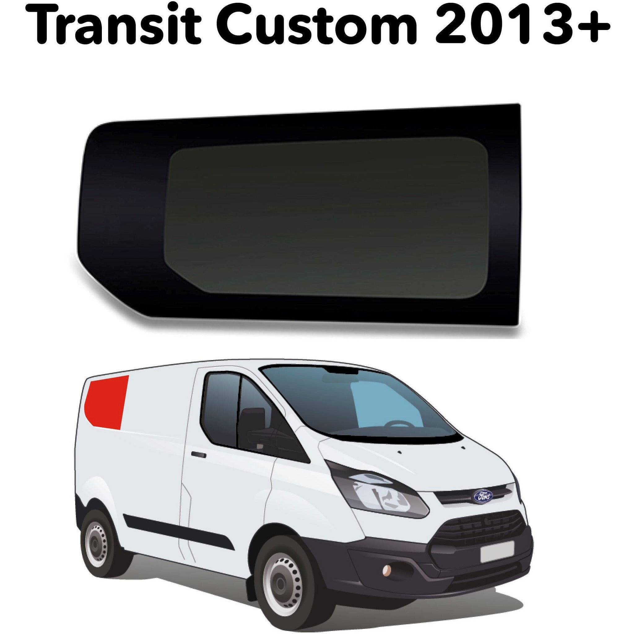 Right Rear Quarter Window Ford Transit Custom 2013+ (Short Wheel Base) Camper Glass by Kiravans 